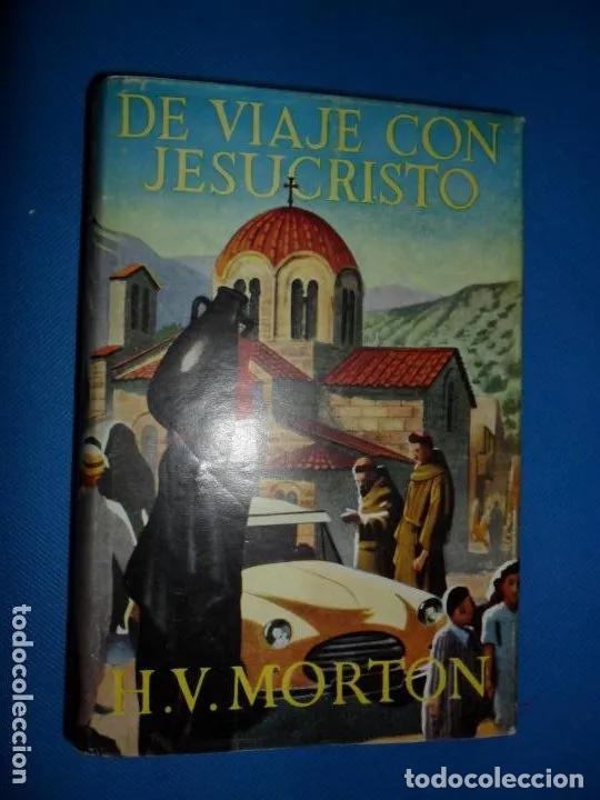 Libros: De viaje con Jesucristo - H.V. Morton - Foto 1