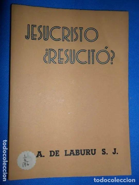 Libros: Jesucristo &iquest;Resucit&oacute;? - Jos&eacute; A. de Laburu - Foto 2
