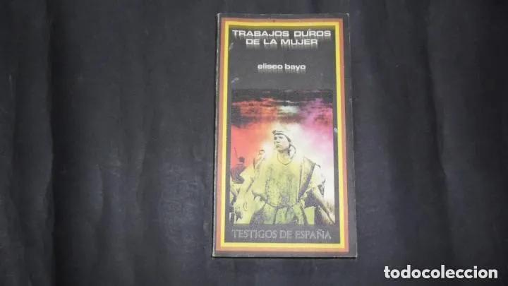 Libros: Trabajos duros de la mujer - Eliseo Bayo - Foto 1