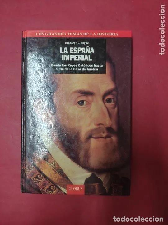 Libros: La Espa&ntilde;a imperial - Stanley G. Payne - Foto 1
