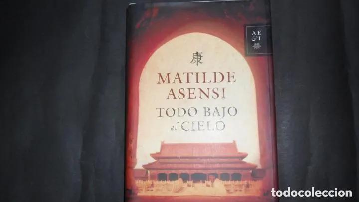 Libros: Todo bajo el cielo - Matilde Asensi - Foto 1