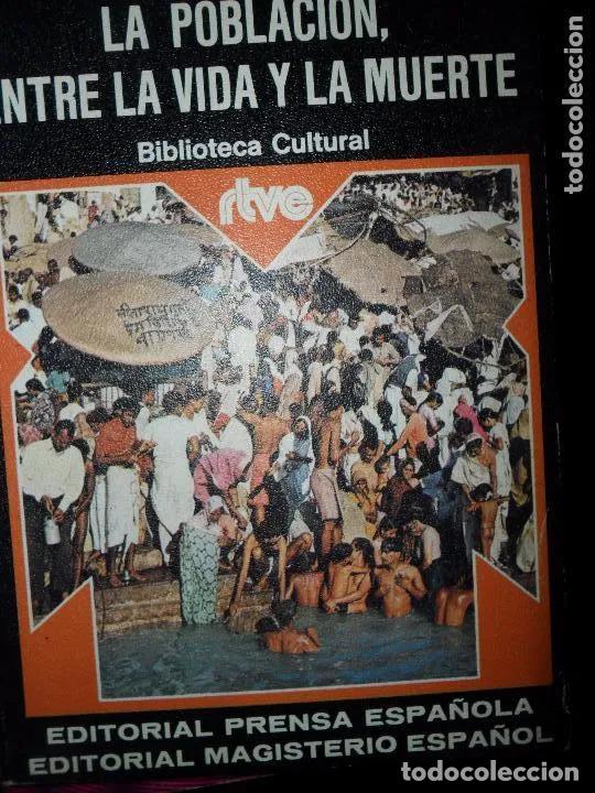 Libros: La poblaci&oacute;n, entre la vida y la muerte - Manuel Ferrer Regales - Foto 4