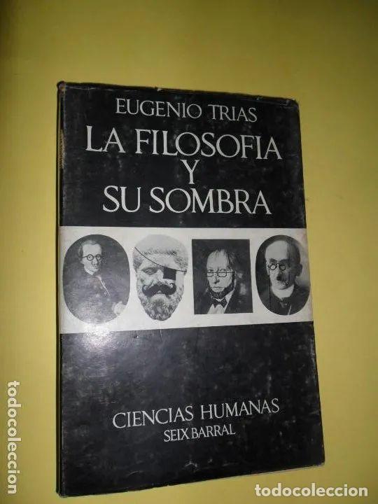 Libros: la filosof&iacute;a y su sombra - Eugenio Tr&iacute;as - Foto 2