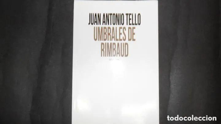 Libros: Umbrales de Rimbaud - Juan Antonio Tello - Foto 1