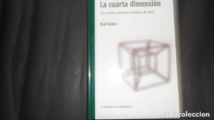 Libros: La cuarta dimensi&oacute;n - Ra&uacute;l Ib&aacute;&ntilde;ez - Foto 1