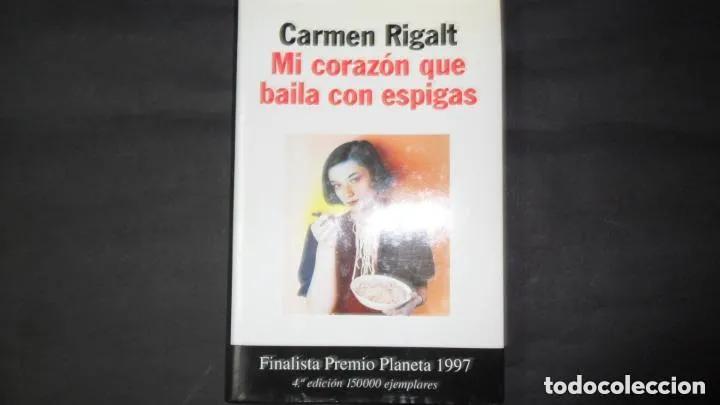 Libros: Mi coraz&oacute;n que baila con espigas - Carmen Rigalt - Foto 1