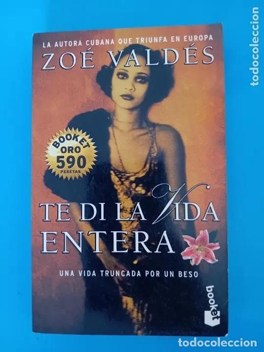 Libros: Te di la vida entera - Zo&eacute; Vald&eacute;s - Foto 1