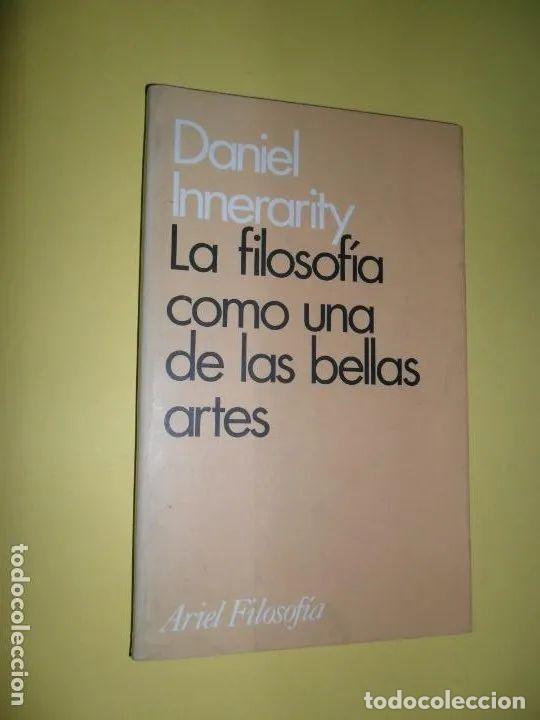 Libros: La filosof&iacute;a como una de las bellas artes - Daniel Innerarity - Foto 1