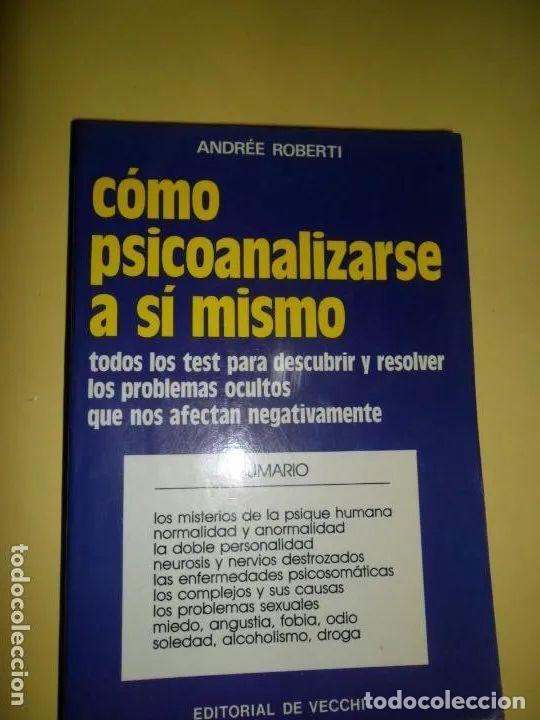 Libros: C&oacute;mo psiconalizarse a s&iacute; mismo - Andr&eacute;e Roberti - Foto 1