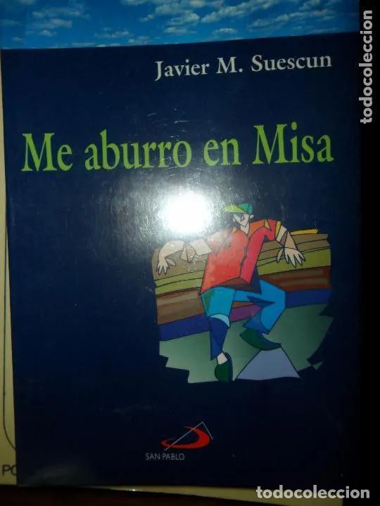Libros: Me aburro en misa - Javier M. Suescun - Foto 3