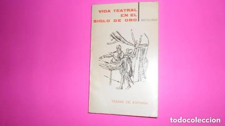 Libros: Vida teatral en el siglo de oro - Antolog&iacute;a - Foto 2