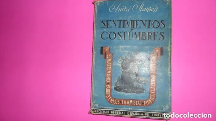 Libros: Sentimientos y costumbres - Andr&eacute; Maurois - Foto 1