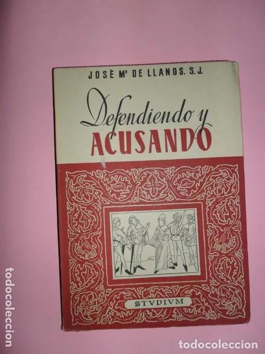 Libros: Defendiendo y acusando - Jos&eacute; M&ordf; de Llanos - Foto 1
