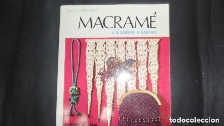 Libros: Macram&eacute; - A. M. Boberg y E. Svennas - Foto 1
