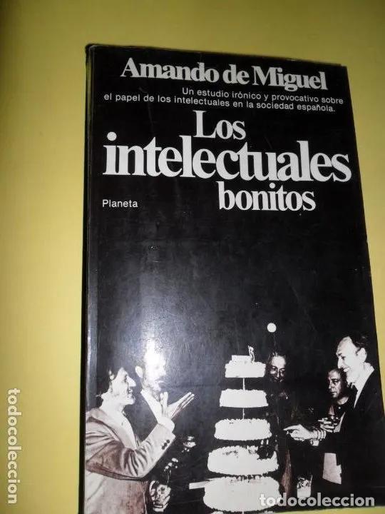 Libros: Los intelectuales bonitos - Amando de Miguel - Foto 2
