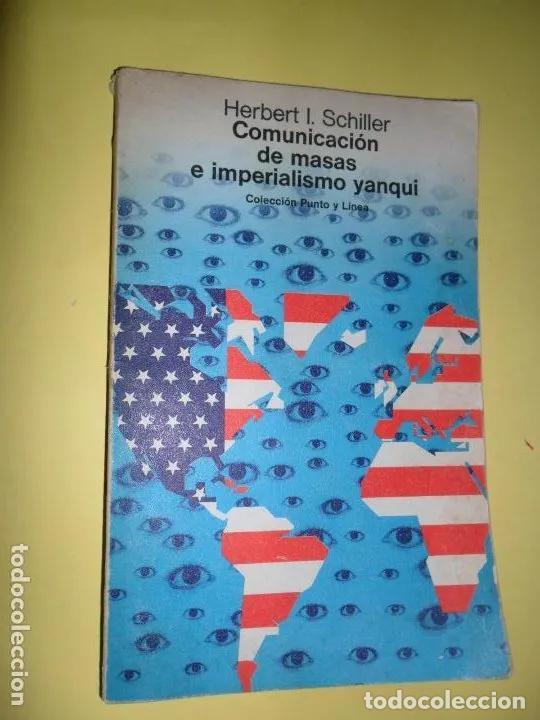 Libros: Comunicaci&oacute;n de masas e imperialismo yanqui - Herbert I. Schiller - Foto 1