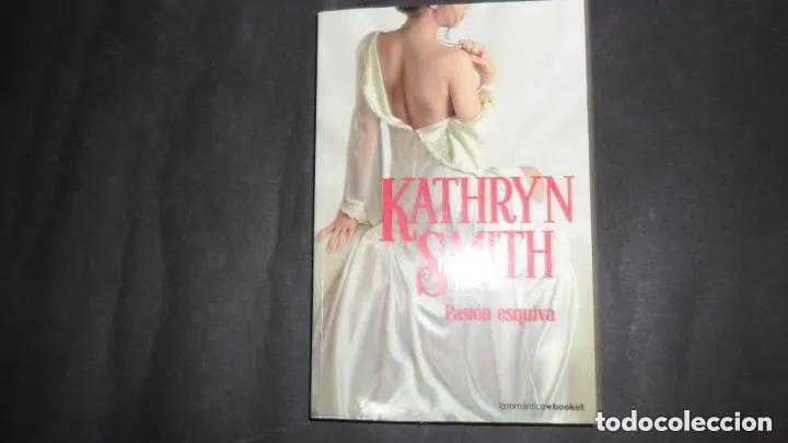 Libros: Pasi&oacute;n esquiva - Kathryn Smith - Foto 1