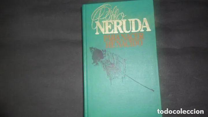 Libros: Para nacer he nacido - Pablo Neruda (seud&oacute;nimo) - Foto 1
