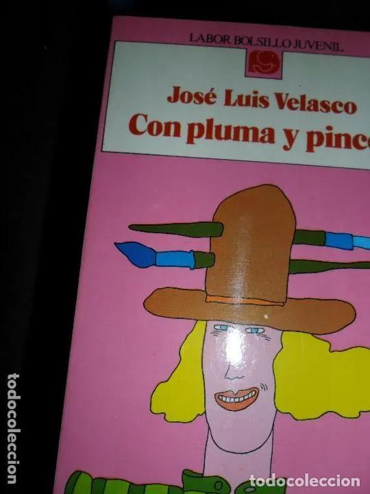 Libros: Con pluma y pincel - Jos&eacute; Luis Velasco - Foto 1