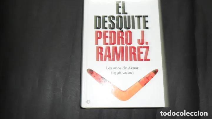 Libros: El desquite - Pedro J. Ram&iacute;rez - Foto 1