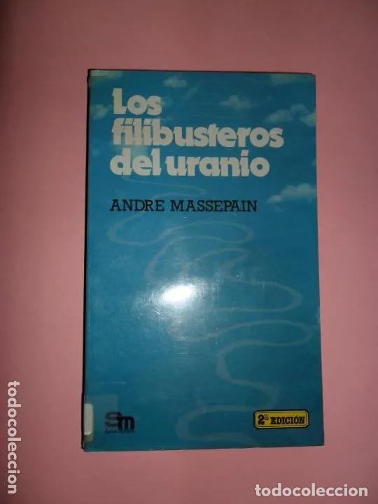 Libros: Los filibusteros del uranio - Andre Massepain - Foto 1