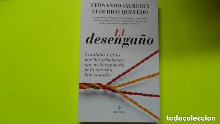 Libros: El desenga&ntilde;o - Fernando J&aacute;uregui - Foto 3