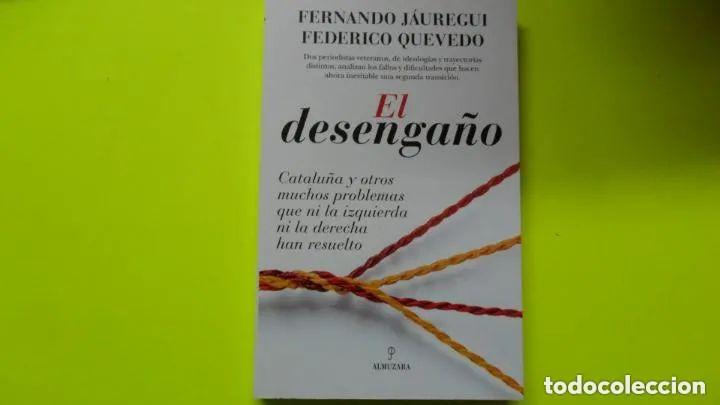 Libros: El desenga&ntilde;o - Fernando J&aacute;uregui - Foto 1