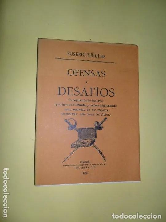 Libros: Ofensa y desaf&iacute;os, Recopilaci&oacute;n de las leyes que rigen en el duelo - Eusebio Y&ntilde;iguez - Foto 1