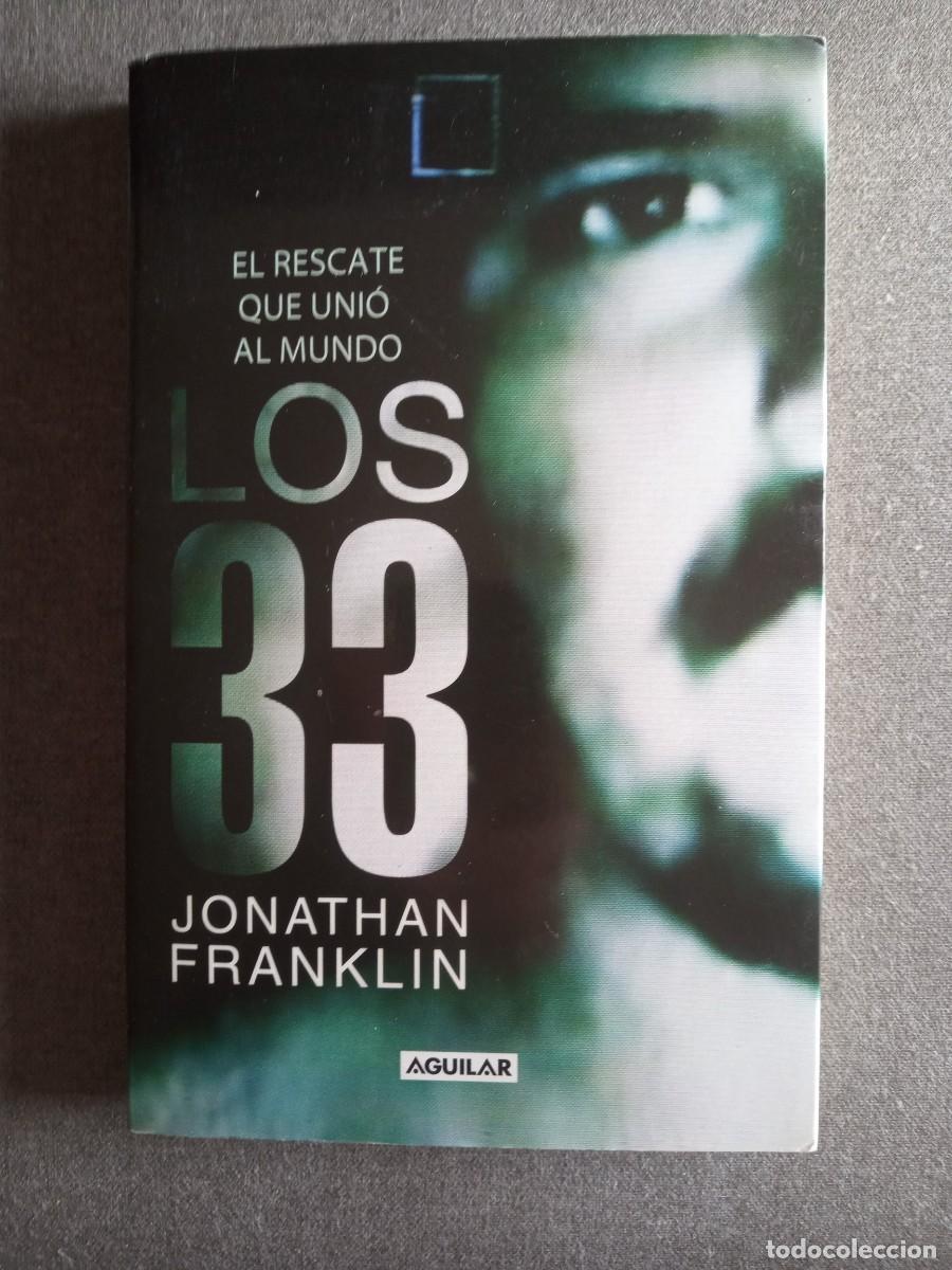 Libros: EL RESCATE QUE UNI&Oacute; AL MUNDO, Los 33, Jonathan Franklin - Foto 1
