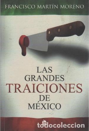 Libros: Las grandes traiciones de M&eacute;xico - Mart&iacute;n Moreno, Francisco - Foto 1