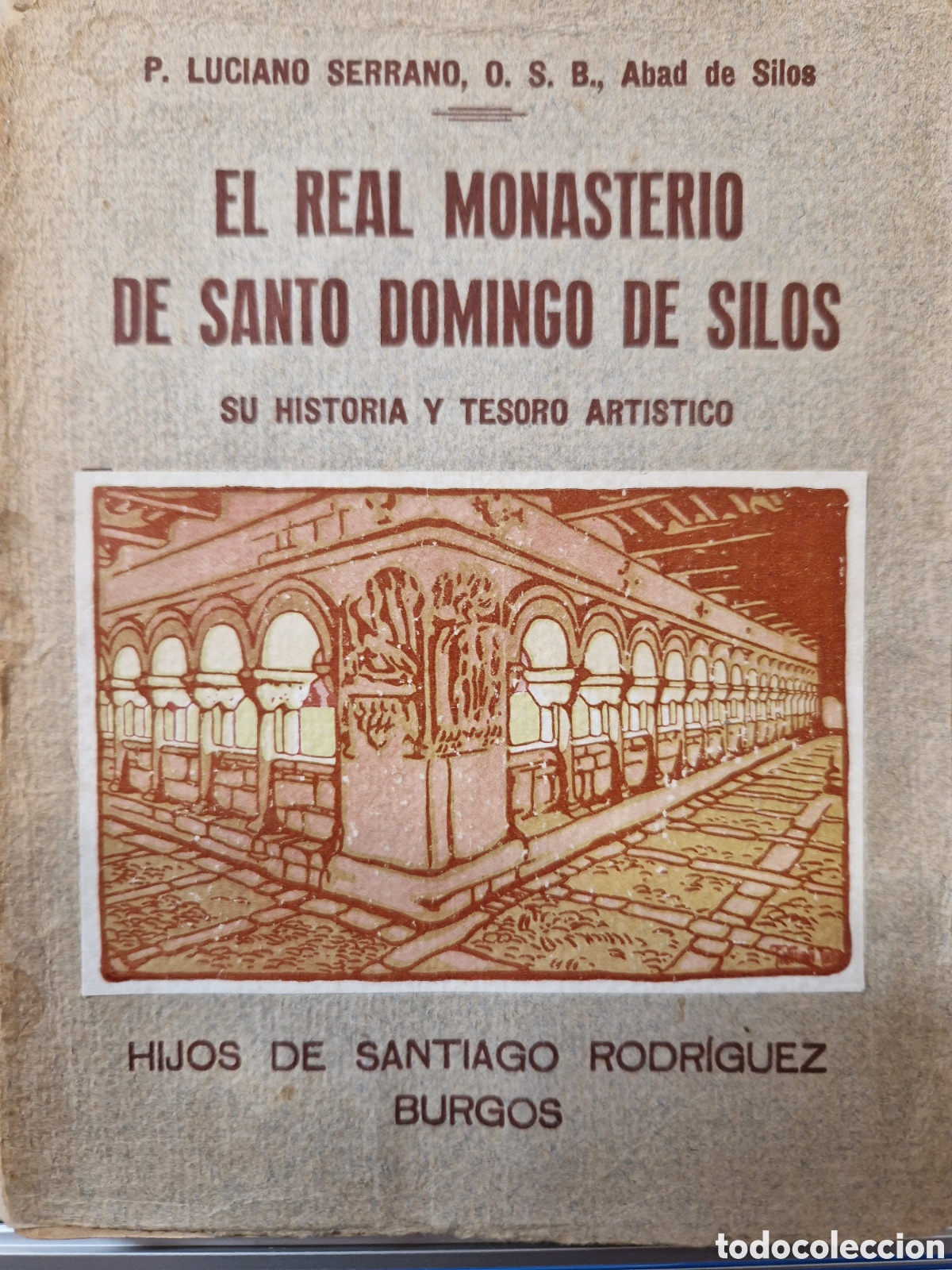 B&uuml;cher: Real Monasterio de Sto. Domingo de Silos - Luciano Serrano - Burgos -