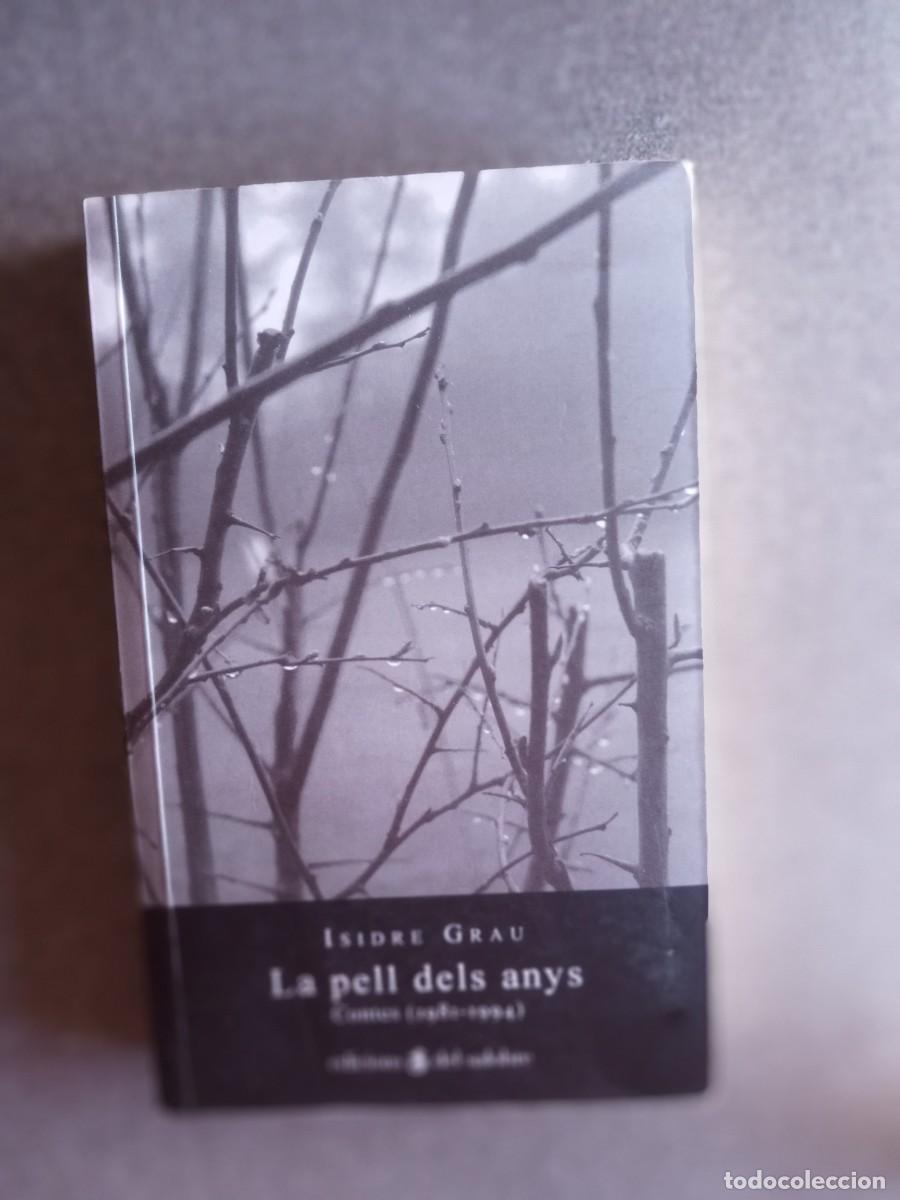 Libros: LA PELL DELS ANYS, Contes 1981-1994 Isidre Grau - Foto 1