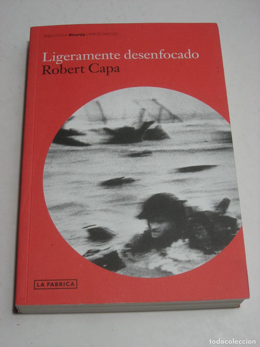 Libros: LIGERAMENTE DESENFOCADO - Robert Capa - Foto 1