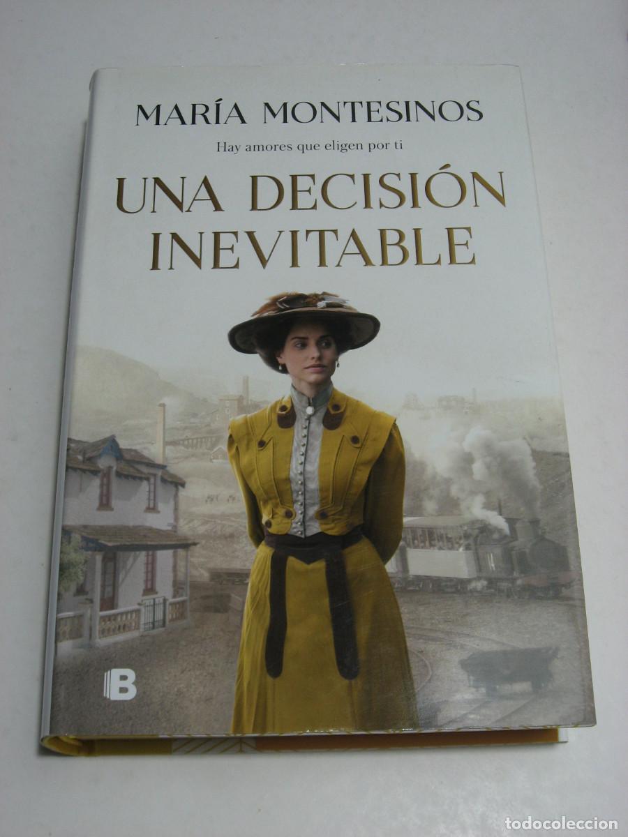 Libros: UNA DECISI&Oacute;N INEVITABLE - Mar&iacute;a Montesinos - Foto 1