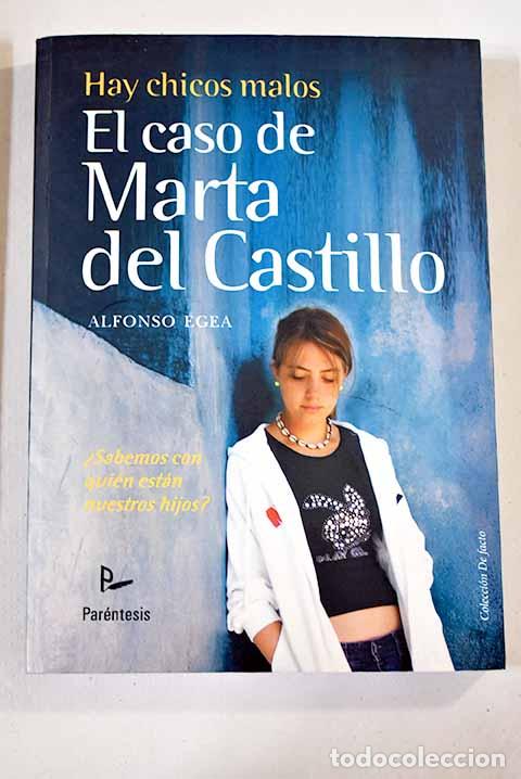 Libros: Hay chicos malos: el caso de Marta del Castillo.- Egea, Alfonso - Foto 1