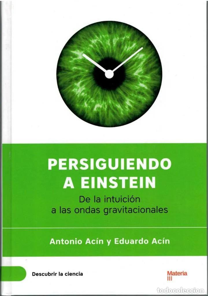 Libros: Persiguiendo a Einstein - Antonio Ac&iacute;n - Foto 3