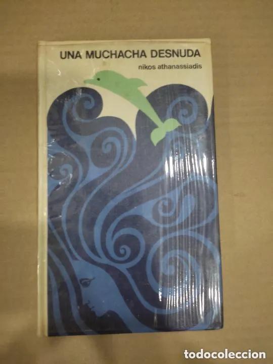 Libros: La muchacha desnuda, Nikos Athanassiadis, ed. C&iacute;rculo de Lectores - Nikos Athanassiadis - Foto 1