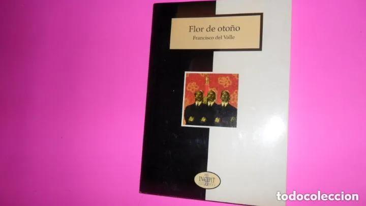 Libros: Flor de Oto&ntilde;o, Francisco del Valle, ed. Incipit - Francisco del Valle - Foto 1