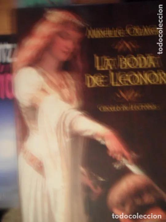Libros: La boda de Leonor, Mireille Calmel, ed. C&iacute;rculo de Lectores - Mireille Calmel - Foto 4