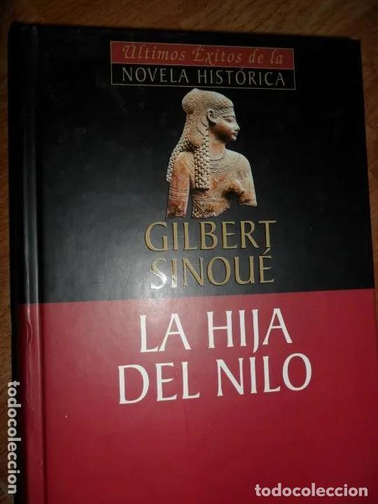 Libros: la hija del NIlo, Gilbert Sinou&eacute;, ed. Planeta deAgostini - Gilbert Sinou&eacute; - Foto 1