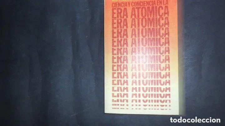 Libros: Ciencia y conciencia en la era at&oacute;mica, Max y Hedwing Born, ed. Alianza - Max y Hedwing Born - Foto 1