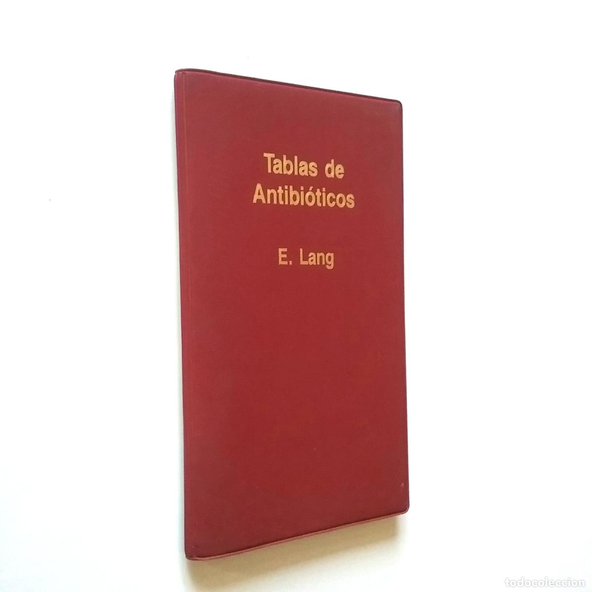 Libros: E. Lang - Tablas de antibi&oacute;ticos - Foto 1
