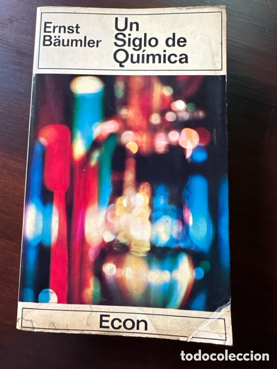 Libros: UN SIGLO DE QU&Iacute;MICA - ERNST B&Auml;UMLER - Foto 1