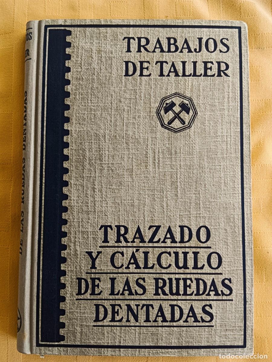 Libros: TRAZADO Y CALCULO DE RUEDAS DENTADAS - H. Trier - Foto 1