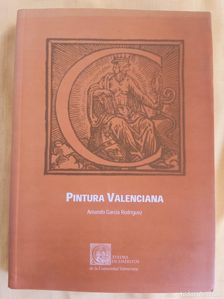 Libros: PINTURA VALENCIANA - Amando Garcia Rodriguez