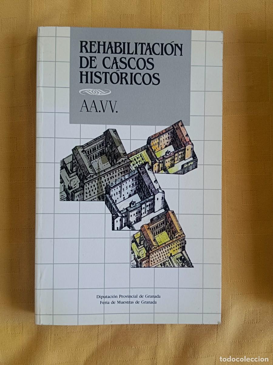 Libros: REHABILITACION DE CASCOS HISTORICOS - VV.AA. - Foto 1