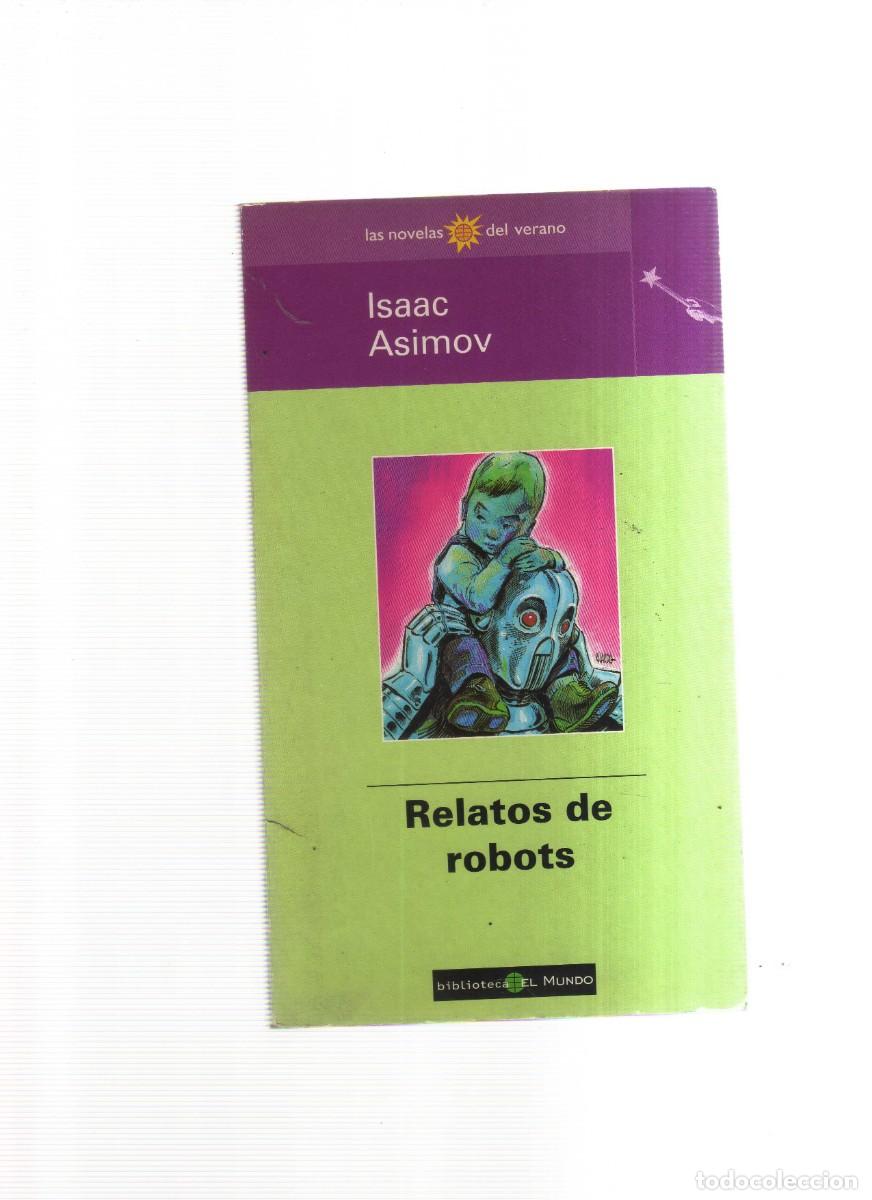 Libros: RELATOS DE ROBOTS ISAAC ASIMOV NOVEL DE VERANO - Foto 1