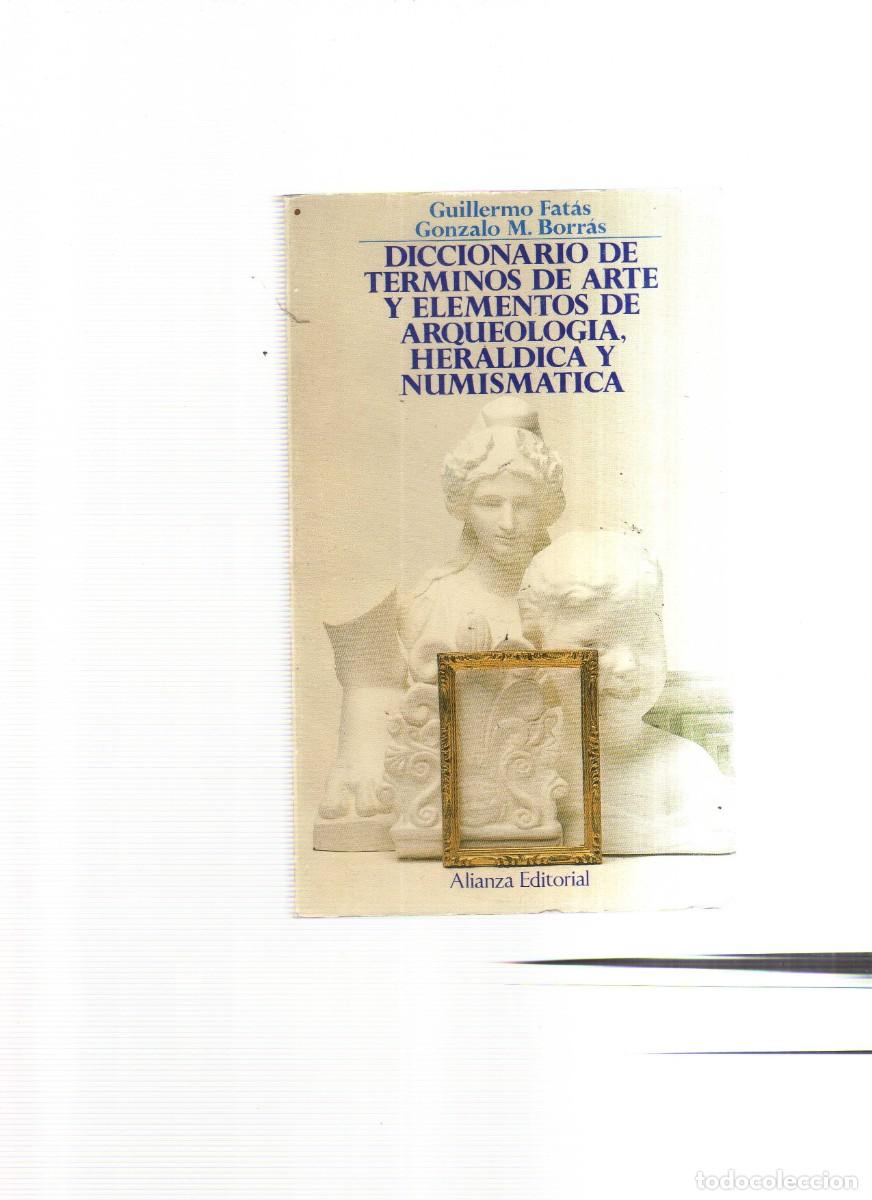 Livres: DICCIONARIO DE TERMINOS DE ARTE Y ELEMENTOS DE ARQUEOLOGIA HERALDICA Y NUMISTICA