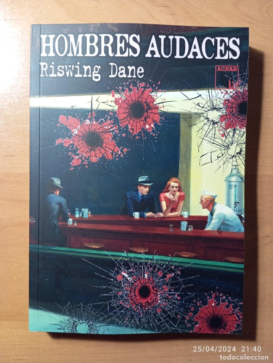 Libros: HOMBRES AUDACES - RISWING DANE - ACHAB 2024 - 1&ordf; EDICI&Oacute;N - NUEVO - Foto 1