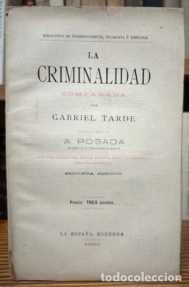 Libros: LA CRIMINALIDAD COMPARADA. Pr&oacute;logo y notas de A. Posada - TARDE, Gabriel - Foto 1